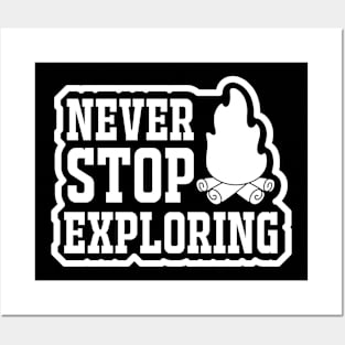 Never stop exploring T Shirt For Women Men Posters and Art